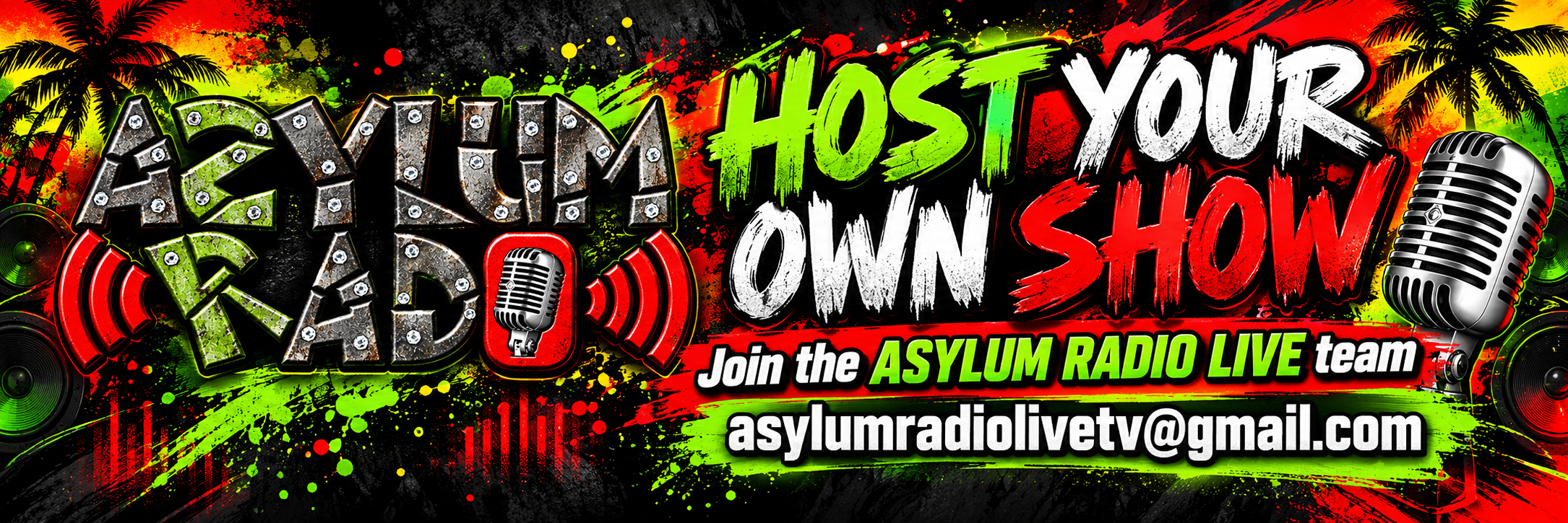 Host your own show. Join ASYLUM RADIO LIVE at asylumradiolivetv@gmail.com