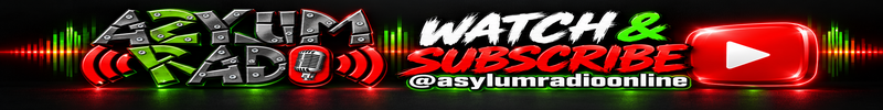 Watch ASYLUM RADIO LIVE on YouTube @asylumradioonline